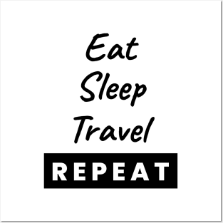 Eat Sleep Travel Repeat Text Posters and Art